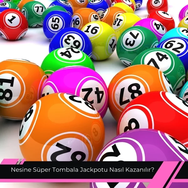 Nesine Süper Tombala Jackpotu Nasıl Kazanılır