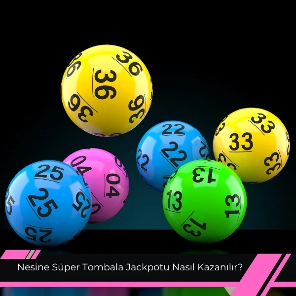 Nesine Süper Tombala Jackpotu Nasıl Kazanılır